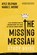 The Missing Messiah Study Guide with Streaming Video Access, Kyle Idleman ; Mark E. Moore - Paperback - 9798400525551