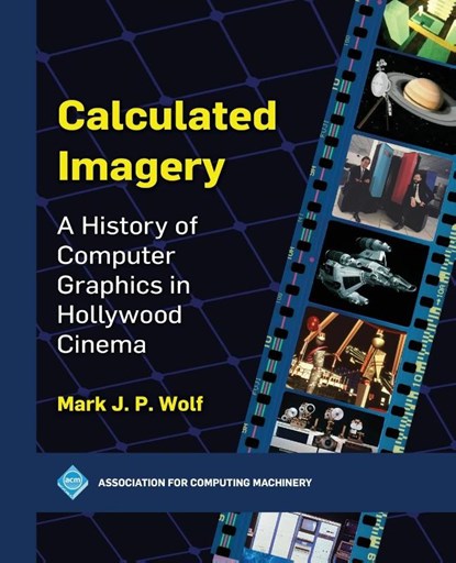 Calculated Imagery, Mark J. P. Wolf - Paperback - 9798400712661