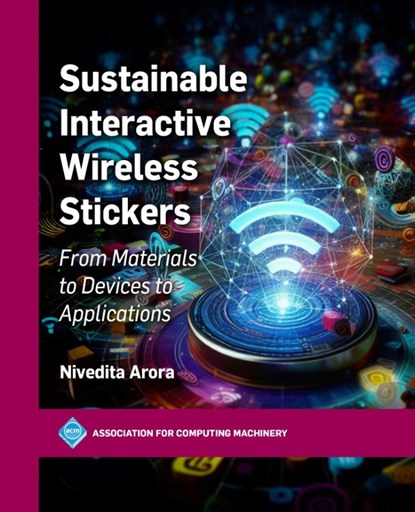 Sustainable Interactive Wireless Stickers, Nivedita Arora - Paperback - 9798400713743