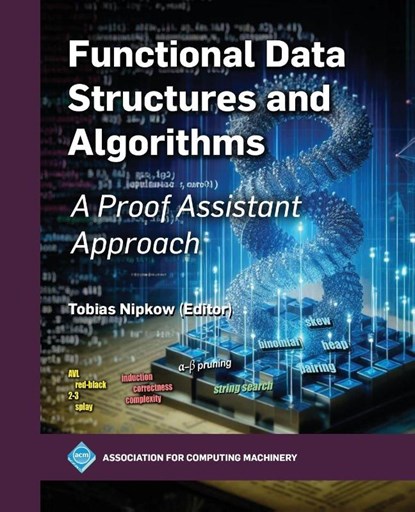 Functional Data Structures and Algorithms, Tobias Nipkow - Paperback - 9798400731594