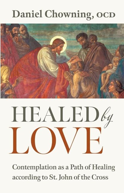 Healed by Love, Daniel Chowning - Paperback - 9798400800122