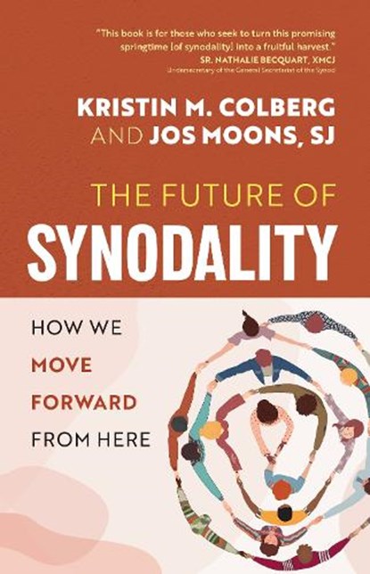 The Future of Synodality, Kristin M Colberg ; Jos Moons - Paperback - 9798400800160