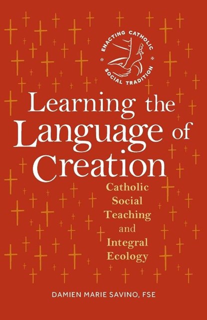 Learning the Language of Creation, Sr Damien Marie Savino - Paperback - 9798400802188