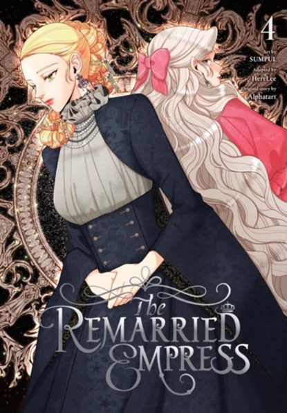 The Remarried Empress, Vol. 4, Alphatart ; Chiho Christie ; HereLee HereLee ; SUMPUL - Paperback - 9798400900365