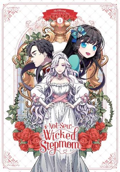 Not-Sew-Wicked Stepmom, Vol. 1, Chana Conley ; Iru Iru ; Mo9Rang - Paperback - 9798400900501