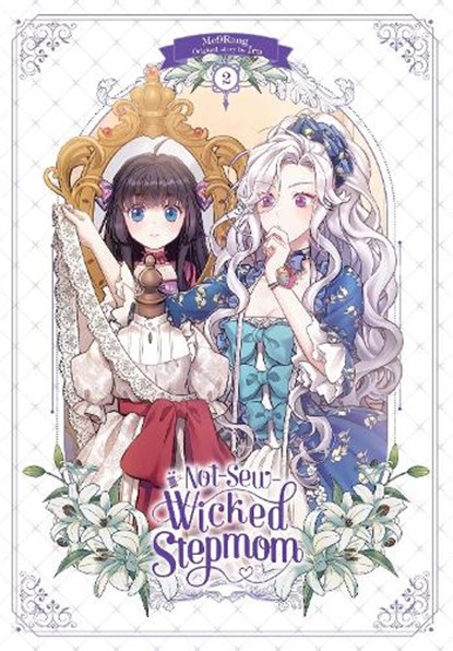 Not-Sew-Wicked Stepmom, Vol. 2, Chana Conley ; Iru Iru ; Mo9Rang - Paperback - 9798400900785