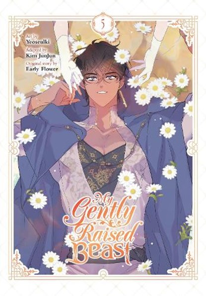 My Gently Raised Beast, Vol. 5, Chana Conley ; Early Flower ; Kim JunJun ; Yeoseulki Yeoseulki - Paperback - 9798400900877