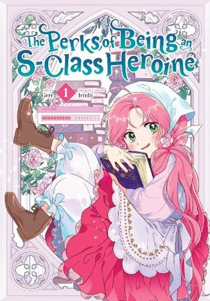 The Perks of Being an S-Class Heroine, Vol. 1, Grrr ; Irinbi Irinbi ; Shirley Chen - Paperback - 9798400901607