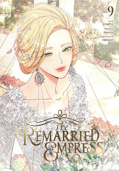 The Remarried Empress, Vol. 9, Alphatart ; Chiho Christie ; HereLee HereLee ; SUMPUL - Paperback - 9798400902741