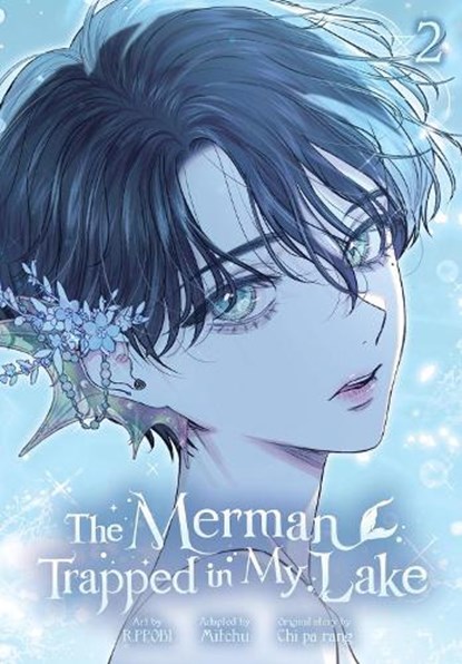 The Merman Trapped in My Lake, Vol. 2, Chi pa Chi pa rang ; Mitchu ; R.PPOBI ; Toppy Toppy - Paperback - 9798400904615