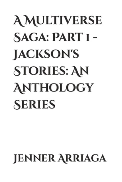 A Multiverse Saga, ARRIAGA,  Jenner - Paperback - 9798402453593
