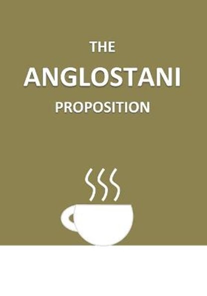 The Anglostani Proposition, YOUNG,  David - Paperback - 9798403017534