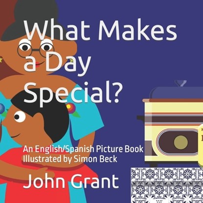 What Makes a Day Special?, John Grant - Paperback - 9798403399432