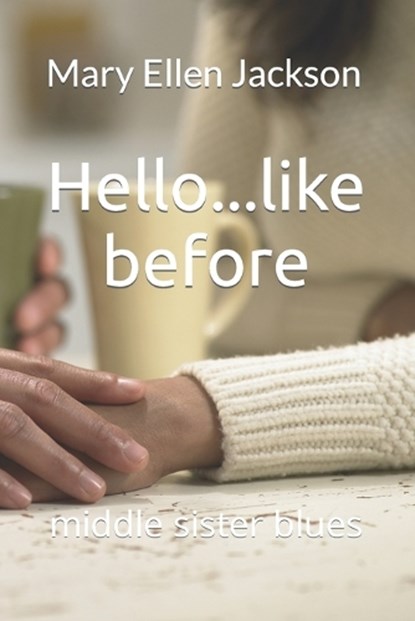 Hello...like before, Mary Ellen Jackson - Paperback - 9798406346822