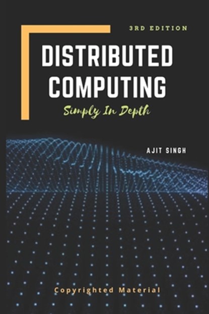 Distributed Computing, Ajit Singh - Paperback - 9798406572009