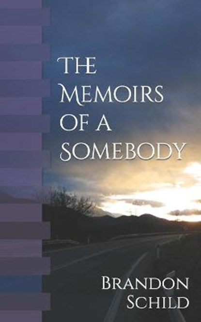 The Memoirs of a Somebody, SCHILD,  Brandon - Paperback - 9798410478632