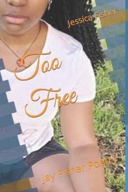 Too Free, FISHER,  Jessica S - Paperback - 9798410801799