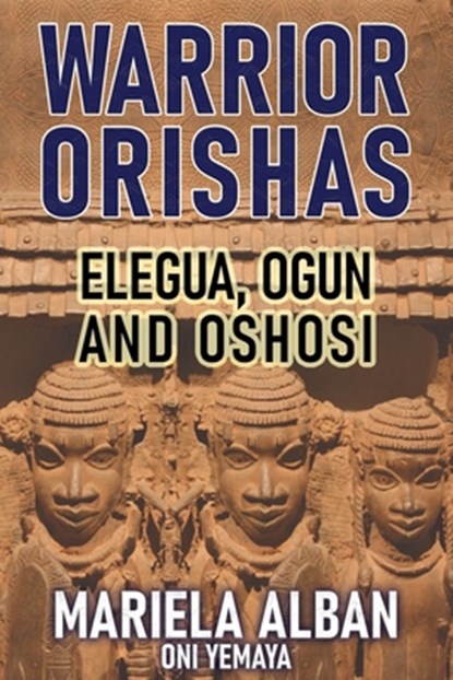Warrior Orishas, Mariela Alban Oni Yemaya - Paperback - 9798413261231