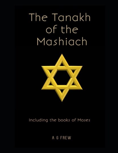 The Tanakh of the Mashiach, A G Frew - Paperback - 9798415813803