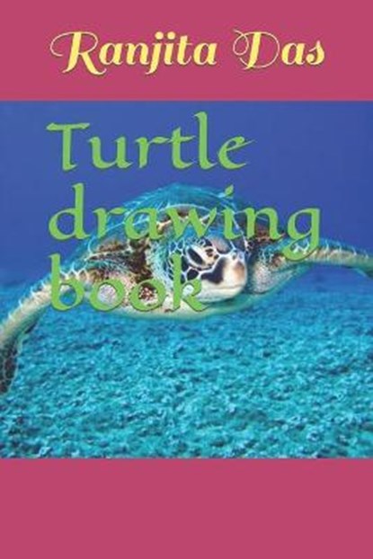 Turtle drawing book, DAS,  Ranjita - Paperback - 9798415887774