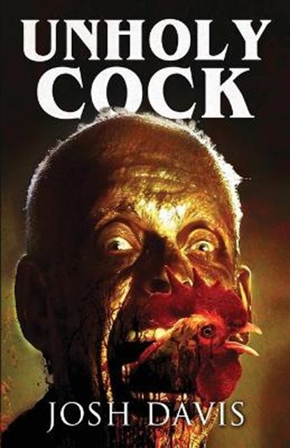 Unholy Cock, DAVIS,  Josh - Paperback - 9798417420764