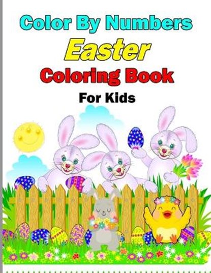 Easter Color By Numbers Coloring Book For Kids, MITHU,  Abdur Rahman, MD - Paperback - 9798417502408