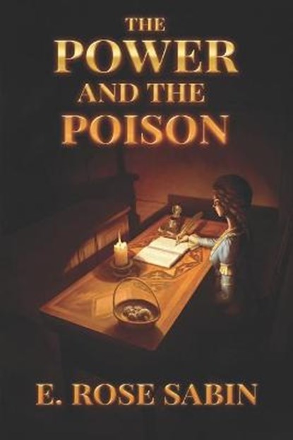 The Power and the Poison, SABIN,  E Rose - Paperback - 9798417845192