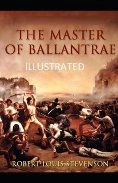 The Master of Ballantrae Illustrated, STEVENSON,  Robert Louis - Paperback - 9798417923050