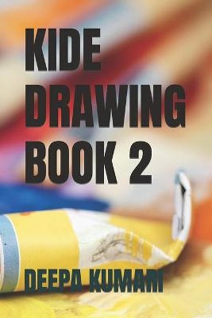 Kide Drawing Book 2, KUMARI,  Deepa - Paperback - 9798418292766
