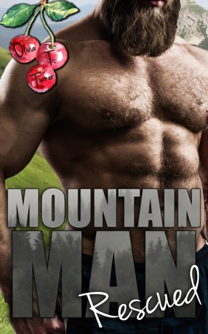 Mountain Man Rescued, Olivia T Turner - Paperback - 9798418374363