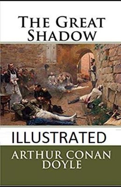 The Great Shadow Annotated, DOYLE,  Sir Arthur Conan - Paperback - 9798418484949