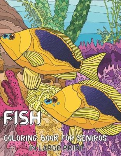 Fish Coloring Book For Seniros In Large Print, BOOK,  Sk - Paperback - 9798418560810