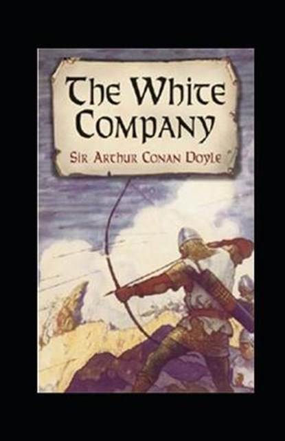 The White Company Annotated, DOYLE,  Sir Arthur Conan - Paperback - 9798419192706