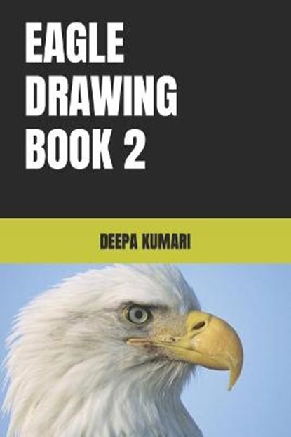 Eagle Drawing Book 2, KUMARI,  Deepa - Paperback - 9798419561861