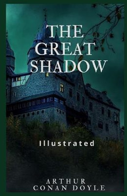 The Great Shadow Illustrated, DOYLE,  Sir Arthur Conan - Paperback - 9798419997165