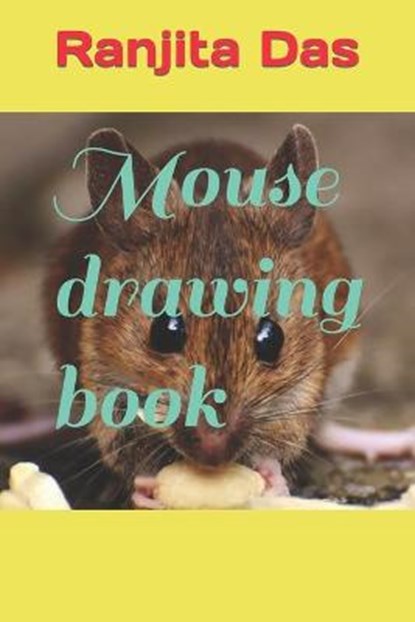 Mouse drawing book, DAS,  Ranjita - Paperback - 9798420345474