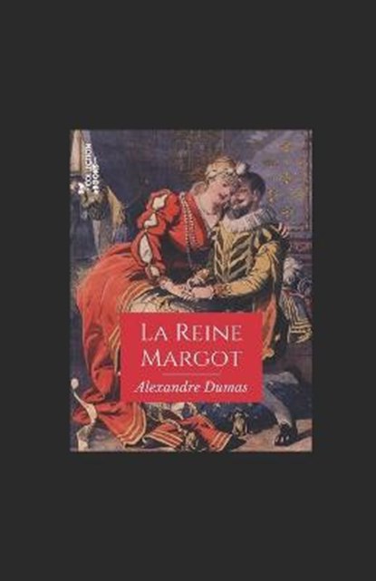 La Reine Margot, DUMAS,  Alexandre - Paperback - 9798420469644