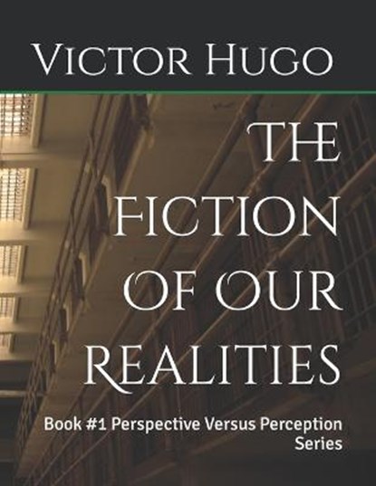 The Fiction Of Our Realities, HUGO,  Victor - Paperback - 9798421632689