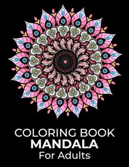 Coloring Book Mandala For Adults, Osterany Press Publishing - Paperback - 9798421701316