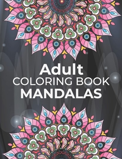 Adults Coloring Book Mandalas, Osterany Press Publishing - Paperback - 9798421702108