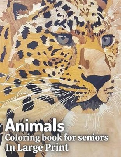 Animals Coloring Book For Seniors In Large Print, BOOK,  Sk - Paperback - 9798421740247