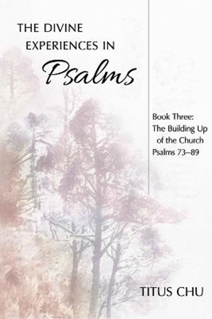 The Divine Experiences in Psalms, Book Three, CHU,  Titus - Paperback - 9798422161652