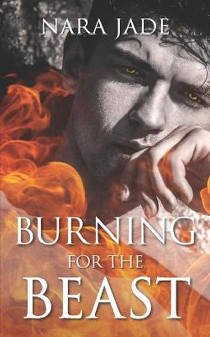 Burning for the Beast, JADE,  Nara - Paperback - 9798422188840
