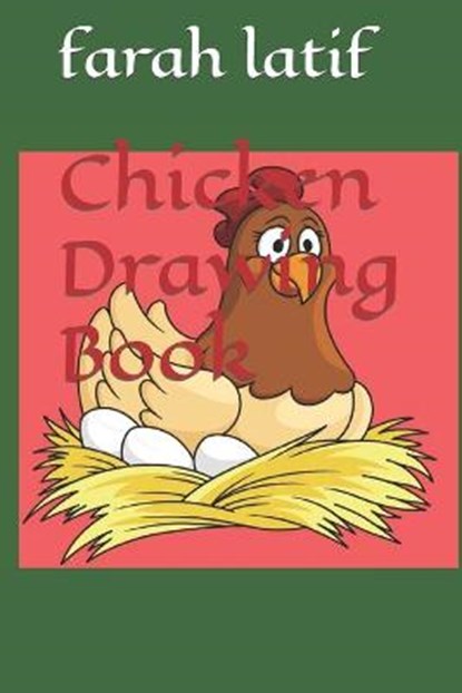 Chicken Drawing Book, LATIF,  Farah - Paperback - 9798422248629