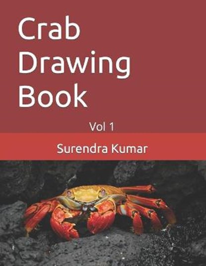 Crab Drawing Book, KUMAR,  Surendra - Paperback - 9798422565351