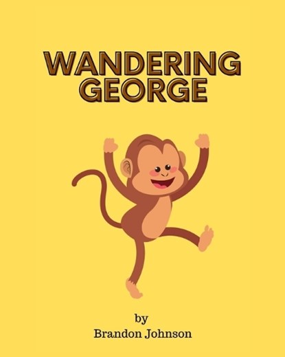 Wandering George, Brandon Johnson - Paperback - 9798422594405