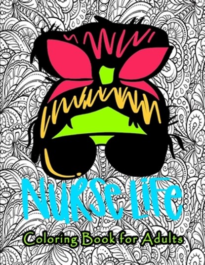 Nurse Coloring Book for Adults, Publish Nurse Life - Paperback - 9798422741267