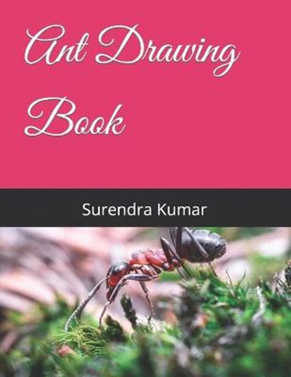 Ant Drawing Book, KUMAR,  Surendra - Paperback - 9798422778119