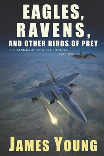Eagles, Ravens, and Other Birds of Prey, James Young - Paperback - 9798423221218