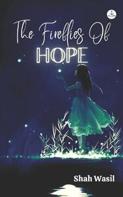 The fireflies of hope, WASIL,  Shah - Paperback - 9798423648329